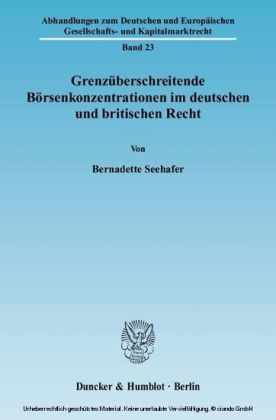 Grenzüberschreitende Börsenkonzentrationen im deutschen und britischen Recht.