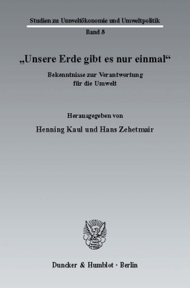 »Unsere Erde gibt es nur einmal«.