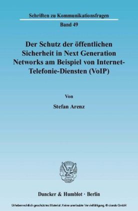 Der Schutz der öffentlichen Sicherheit in Next Generation Networks am Beispiel von Internet-Telefonie-Diensten (VoIP).