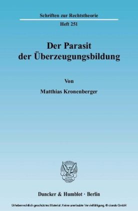 Der Parasit der Überzeugungsbildung.