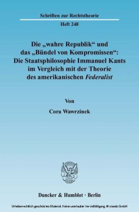 Die "wahre Republik" und das "Bündel von Kompromissen": Die Staatsphilosophie Immanuel Kants im Vergleich mit der Theorie des amerikanischen Federalist.
