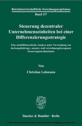 Steuerung dezentraler Unternehmenseinheiten bei einer Differenzierungsstrategie.
