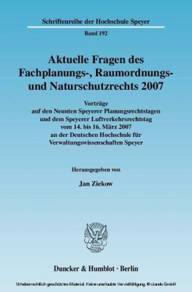 Aktuelle Fragen des Fachplanungs-, Raumordnungs- und Naturschutzrechts 2007. main product photo