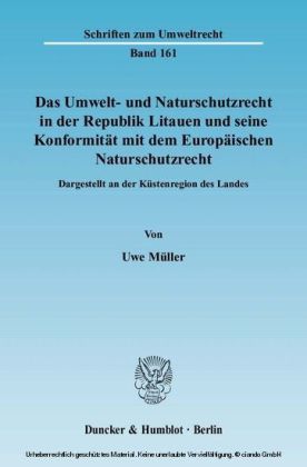 Das Umwelt- und Naturschutzrecht in der Republik Litauen und seine Konformität mit dem Europäischen Naturschutzrecht.