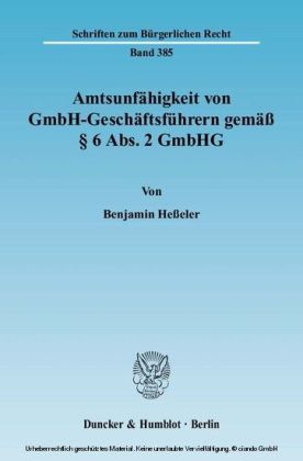 Amtsunfähigkeit von GmbH-Geschäftsführern gemäß 6 Abs. 2 GmbHG.