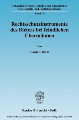 Rechtsschutzinstrumente des Bieters bei feindlichen Übernahmen.