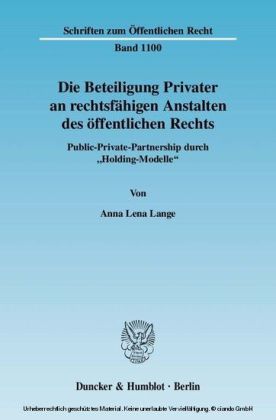 Die Beteiligung Privater an rechtsfähigen Anstalten des öffentlichen Rechts.