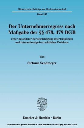 Der Unternehmerregress nach Maßgabe der 478, 479 BGB.