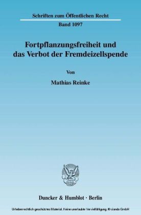 Fortpflanzungsfreiheit und das Verbot der Fremdeizellspende.