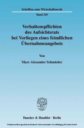 Verhaltenspflichten des Aufsichtsrats bei Vorliegen eines feindlichen Übernahmeangebots.