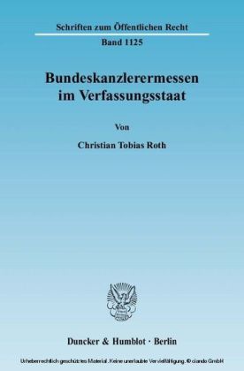 Bundeskanzlerermessen im Verfassungsstaat.
