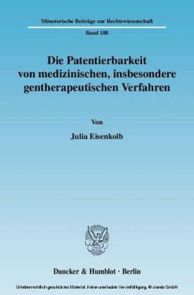 Die Patentierbarkeit von medizinischen, insbesondere gentherapeutischen Verfahren.