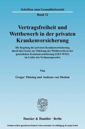 Vertragsfreiheit und Wettbewerb in der privaten Krankenversicherung.
