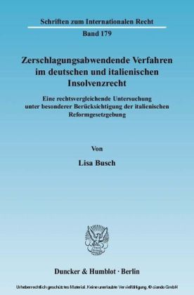 Zerschlagungsabwendende Verfahren im deutschen und italienischen Insolvenzrecht.