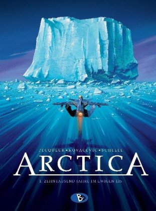 Arctica - Zehntausend Jahre im ewigen Eis