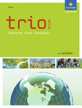 Trio Atlas für Erdkunde, Geschichte und Politik - Aktuelle Ausgabe