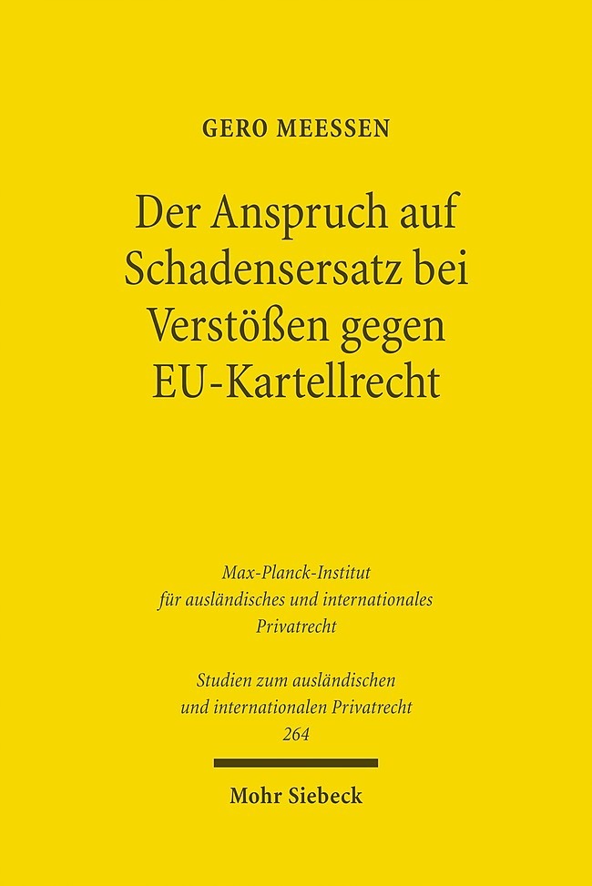 Der Anspruch auf Schadensersatz bei Verstößen gegen EU-Kartellrecht - Konturen eines Europäischen Kartelldeliktsrechts? main product photo
