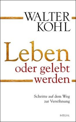 Leben oder gelebt werden