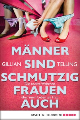 Männer sind schmutzig, Frauen auch