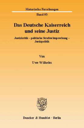 Das Deutsche Kaiserreich und seine Justiz.