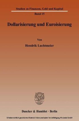 Dollarisierung und Euroisierung.