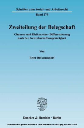 Zweiteilung der Belegschaft.
