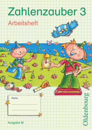Zahlenzauber - Mathematik für Grundschulen - Ausgabe M für Brandenburg, Berlin, Mecklenburg-Vorpommern, Sachsen, Sachsen-Anhalt und Thüringen - 2010 - 3. Schuljahr
