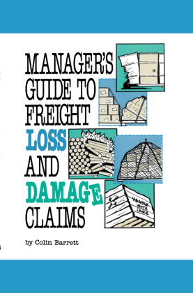 Manager's Guide to Freight Loss and Damage Claims