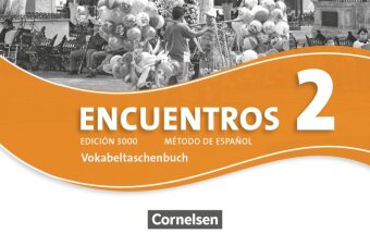 Encuentros - Método de Español - Spanisch als 3. Fremdsprache - Ausgabe 2010 - Band 2