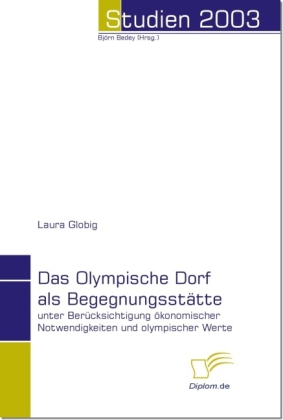 Das Olympische Dorf als Begegnungsstätte