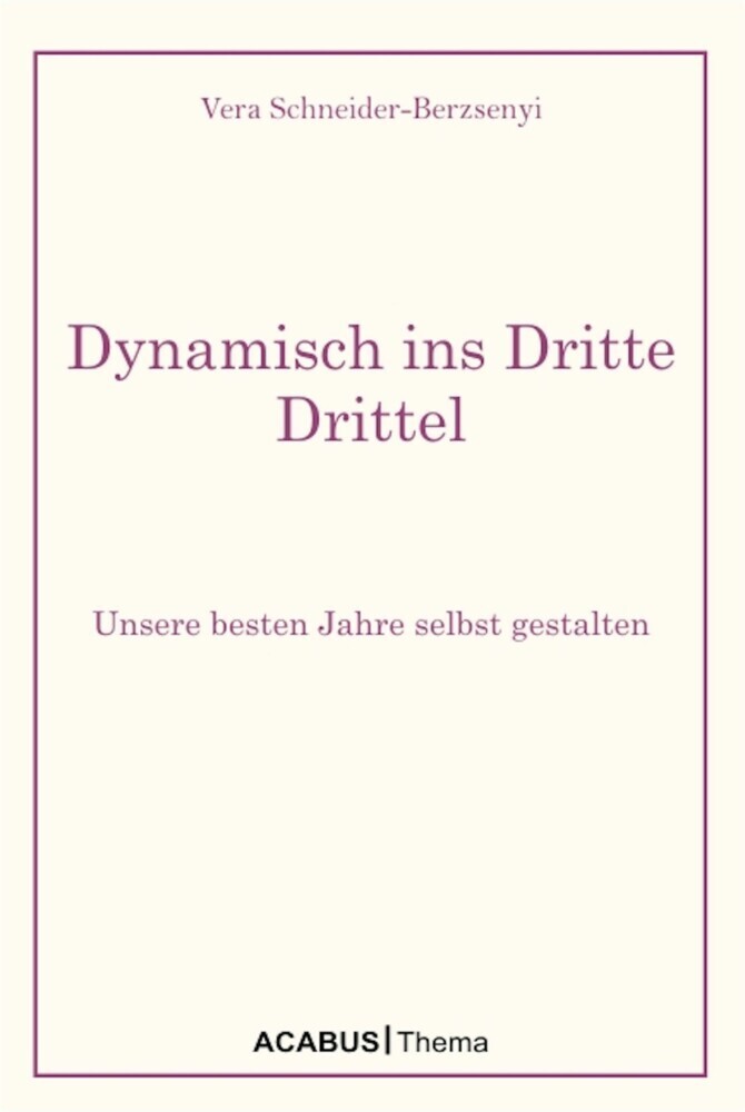 Dynamisch ins Dritte Drittel. Unsere besten Jahre selbst gestalten main product photo