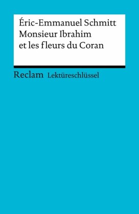Éric-Emmanuel Schmitt: Monsieur Ibrahim et les fleurs du Coran