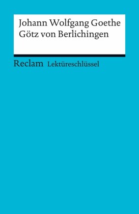 Johann Wolfgang Goethe: Götz von Berlichingen