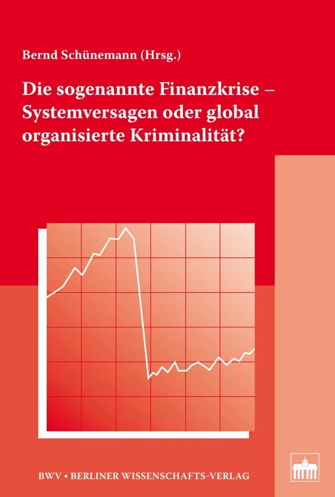Die sogenannte Finanzkrise - Systemversagen oder global organisierte Kriminalität? main product photo