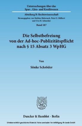 Die Selbstbefreiung von der Ad-hoc-Publizitätspflicht nach 15 Absatz 3 WpHG.