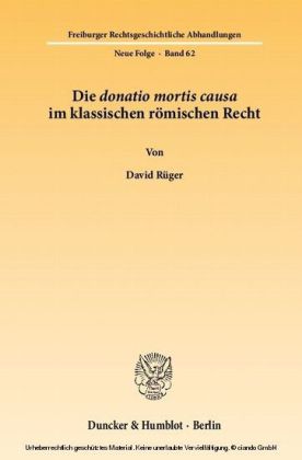 Die donatio mortis causa im klassischen römischen Recht.