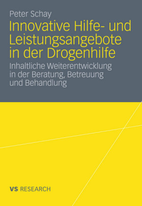 Innovative Hilfe- und Leistungsangebote in der Drogenhilfe