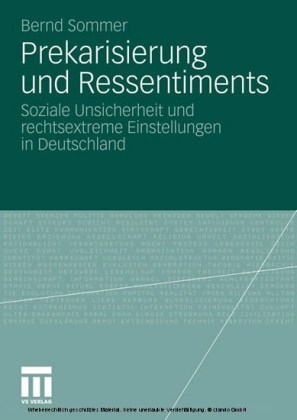 Prekarisierung und Ressentiments
