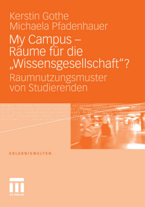 My Campus - Räume für die 'Wissensgesellschaft'?