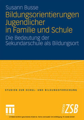 Bildungsorientierungen Jugendlicher in Familie und Schule