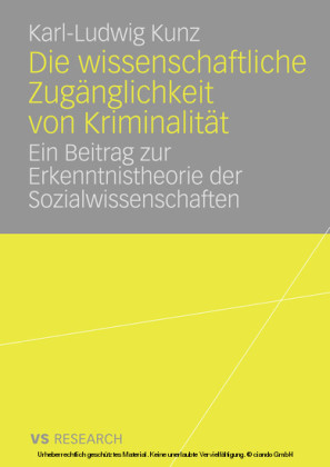 Die wissenschaftliche Zugänglichkeit von Kriminalität