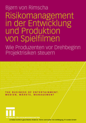 Risikomanagement in der Entwicklung und Produktion von Spielfilmen