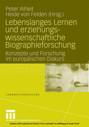 Lebenslanges Lernen und erziehungswissenschaftliche Biographieforschung