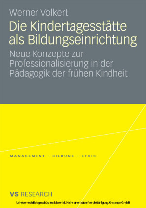 Die Kindertagesstätte als Bildungseinrichtung