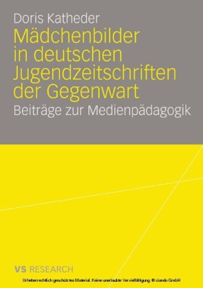 Mädchenbilder in deutschen Jugendzeitschriften der Gegenwart