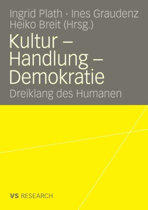 Kultur - Handlung - Demokratie