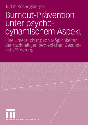 Burnout-Prävention unter psychodynamischem Aspekt