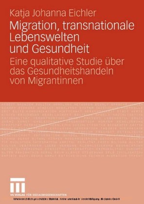 Migration, transnationale Lebenswelten und Gesundheit