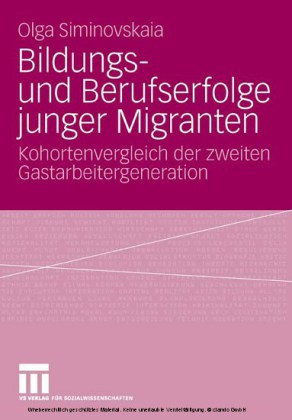 Bildungs- und Berufserfolge junger Migranten