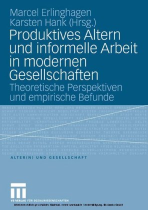 Produktives Altern und informelle Arbeit in modernen Gesellschaften
